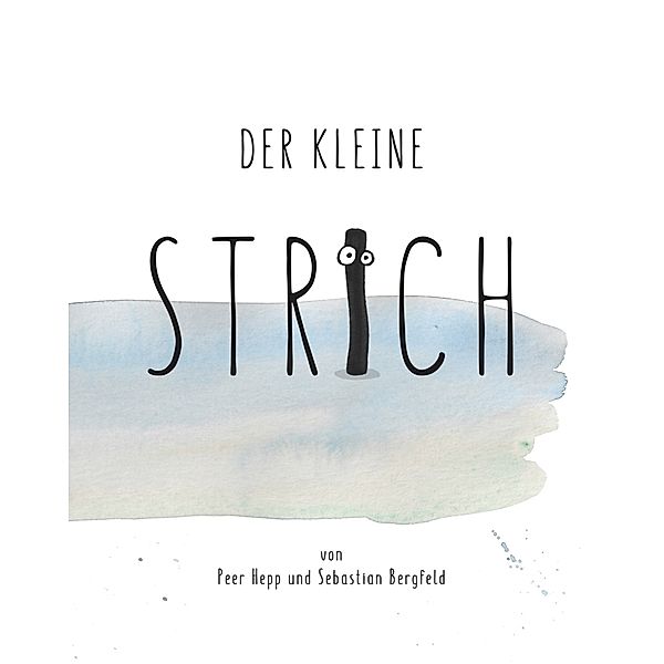 Der kleine Strich, Sebastian Bergfeld, Peer Hepp