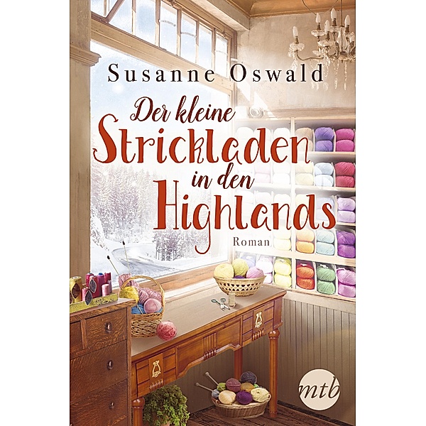 Der kleine Strickladen in den Highlands / Der kleine Strickladen Bd.1, Susanne Oswald