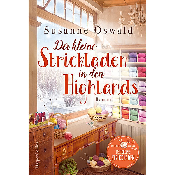 Der kleine Strickladen in den Highlands / Der kleine Strickladen Bd.1, Susanne Oswald