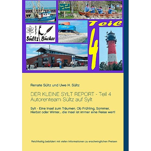 Der kleine Sylt Report - Teil 4, Renate Sültz, Uwe H. Sültz