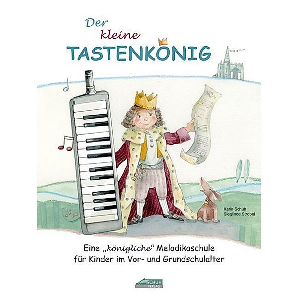 Der kleine Tastenkönig, Karin Schuh, Sieglinde Strobel