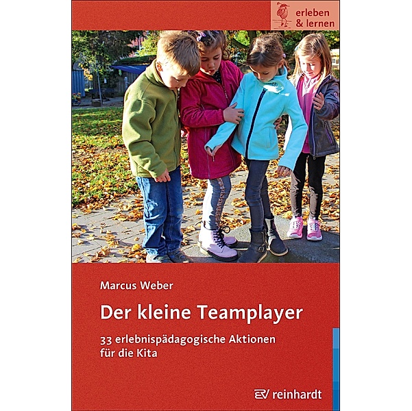 Der kleine Teamplayer / erleben & lernen Bd.22, Marcus Weber