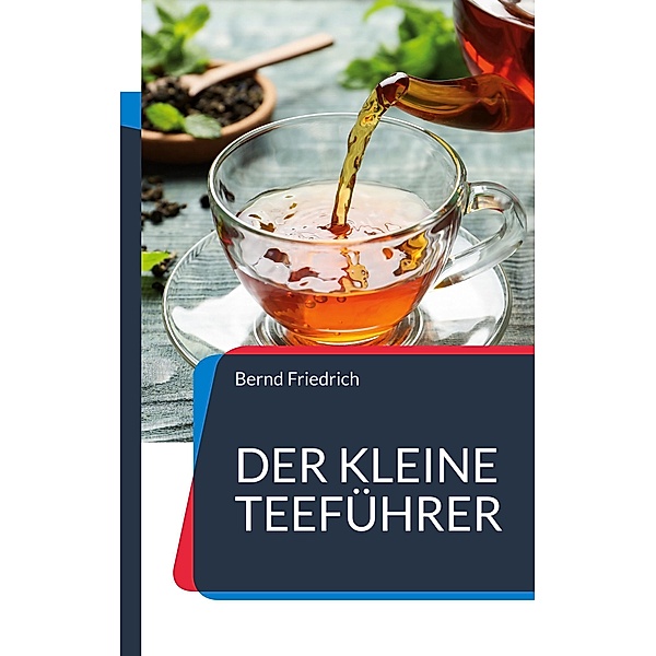 Der kleine Teeführer, Bernd Friedrich