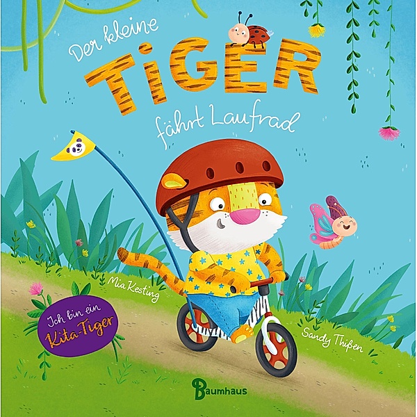 Der kleine Tiger fährt Laufrad / Der kleine Tiger Bd.2, Mia Kesting