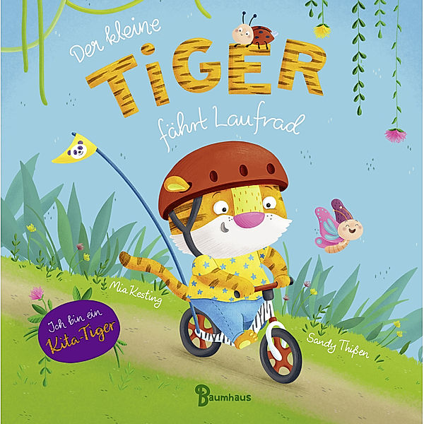 Der kleine Tiger fährt Laufrad / Der kleine Tiger Bd.2, Mia Kesting