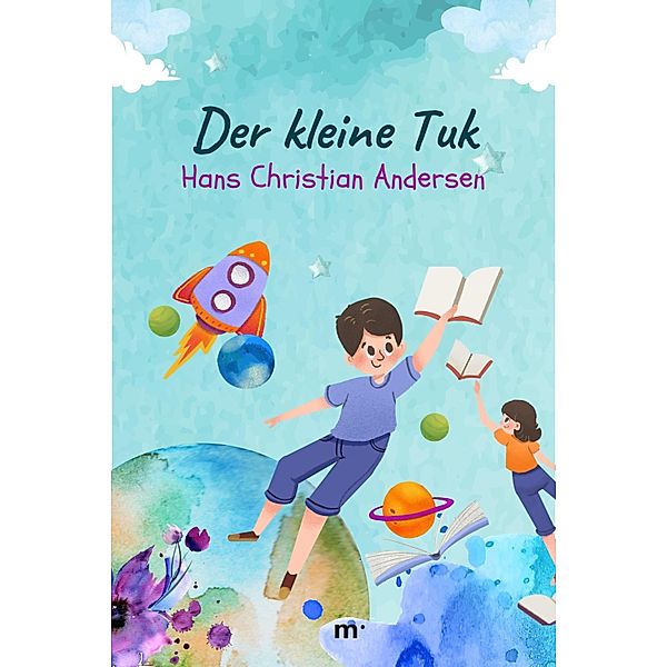 Der kleine Tuk, Hans Christian Andersen