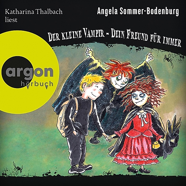 Der kleine Vampir - 21 - Der kleine Vampir: Dein Freund für immer, Angela Sommer-Bodenburg