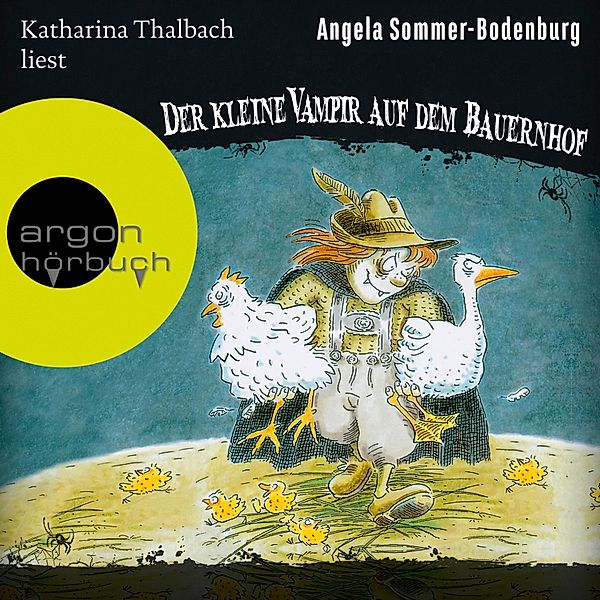 Der kleine Vampir - 4 - Der kleine Vampir auf dem Bauernhof, Angela Sommer-Bodenburg