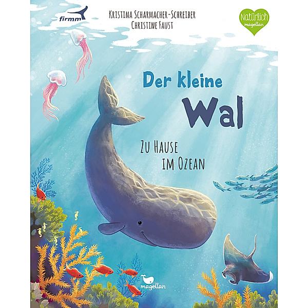 Der kleine Wal - Zu Hause im Ozean / Tierkinder und ihr Zuhause Bd.2, Kristina Scharmacher-Schreiber