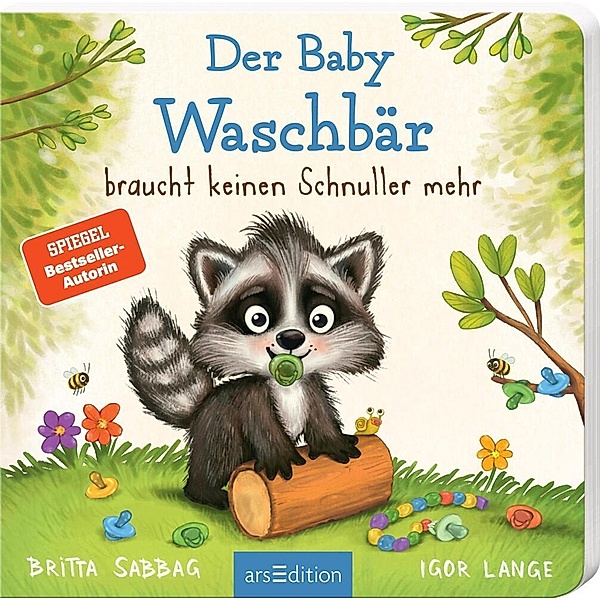 Der kleine Waschbär / Der Baby Waschbär braucht keinen Schnuller mehr, Britta Sabbag