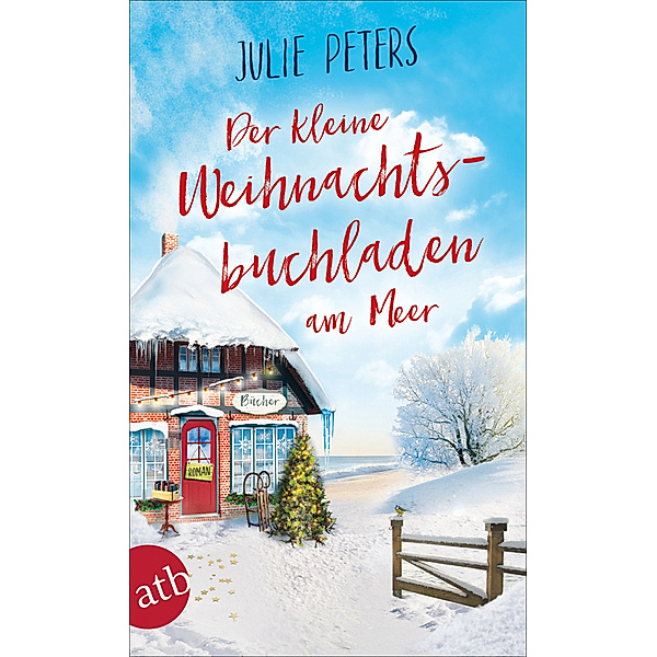 Der kleine Weihnachtsbuchladen am Meer / Friekes Buchladen Bd.3, Julie Peters