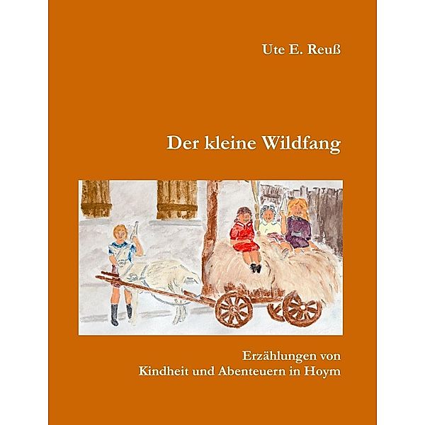 Der kleine Wildfang, Ute E. Reuss