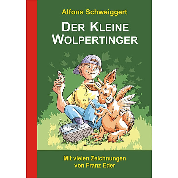 Der Kleine Wolpertinger, Alfons Schweiggert