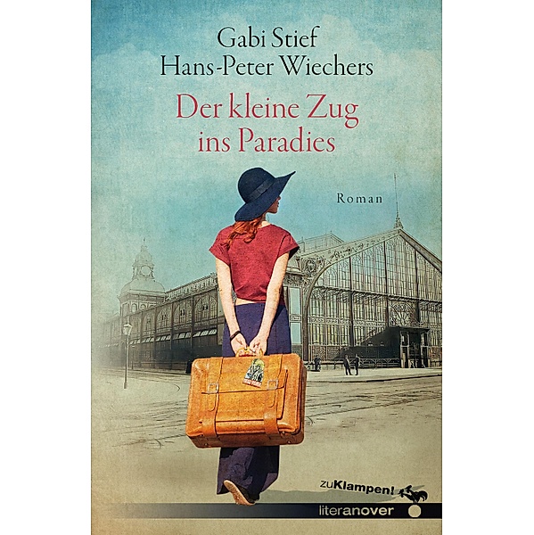 Der kleine Zug ins Paradies, Hans-Peter Wiechers, Gabi Stief