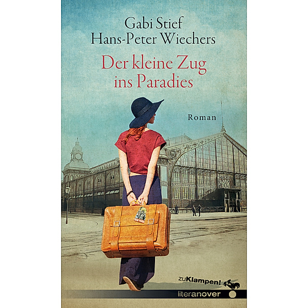 Der kleine Zug ins Paradies, Hans-Peter Wiechers, Gabi Stief