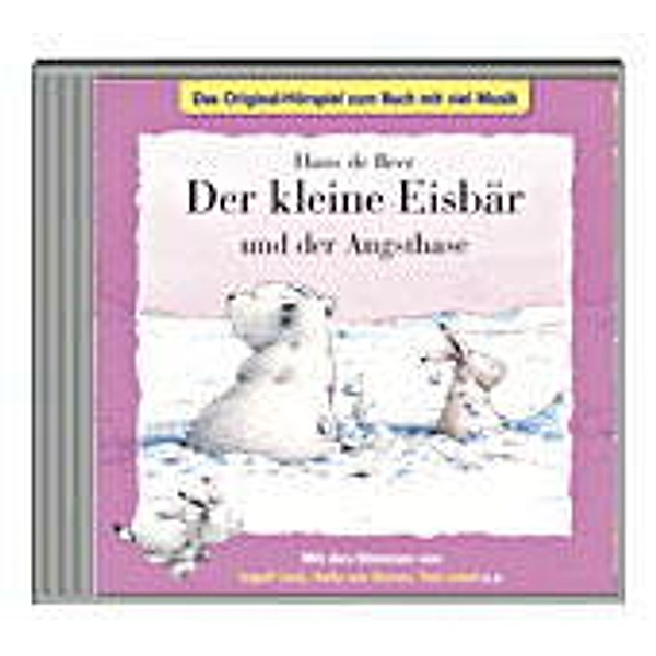 Der kleiner Eisbär und der Angsthase,1 Audio-CD, Hans de Beer