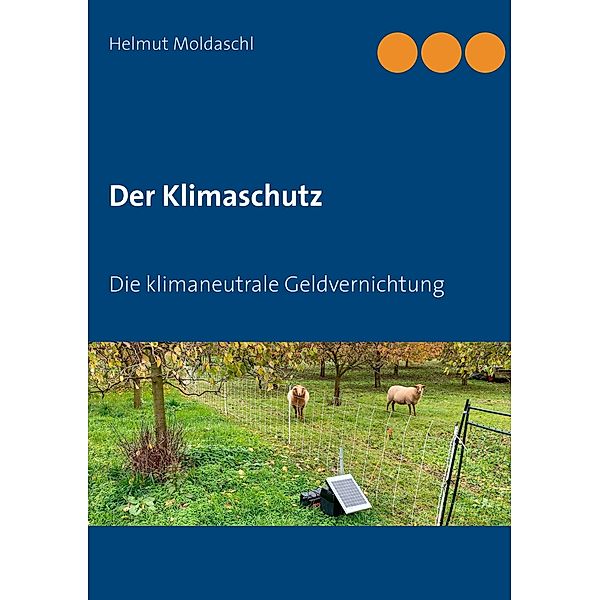 Der Klimaschutz, Helmut Moldaschl