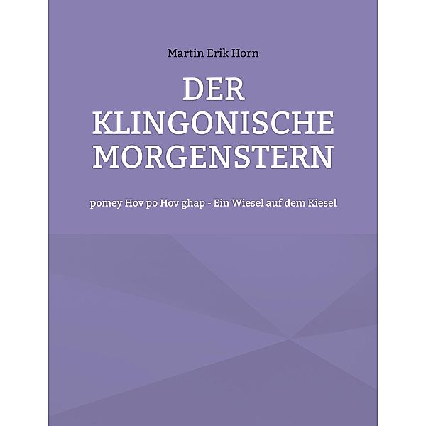 Der Klingonische Morgenstern, Martin Erik Horn