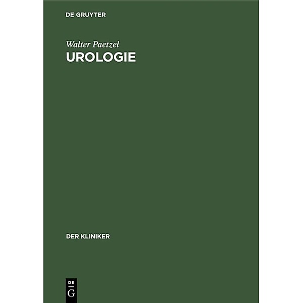 Der Kliniker / Urologie, Walter Paetzel
