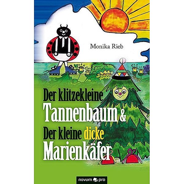 Der klitzekleine Tannenbaum & Der kleine dicke Marienkäfer, Monika Rieb