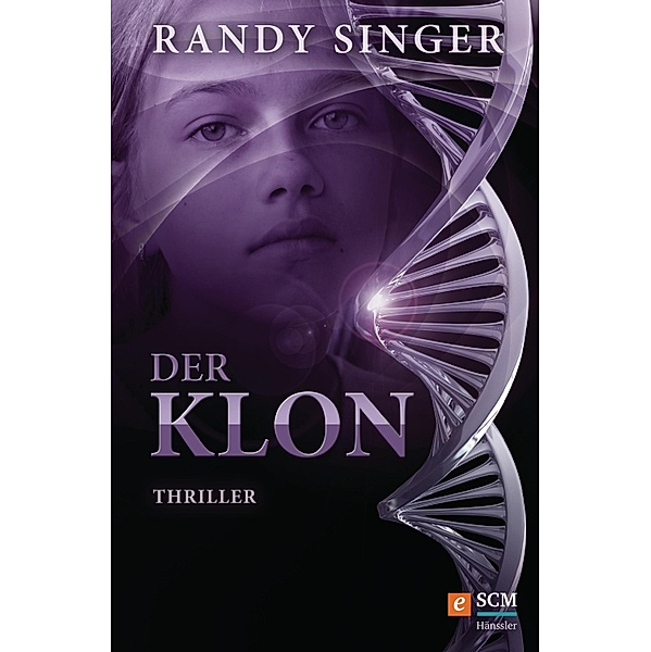 Der Klon / Justizthriller, Randy Singer
