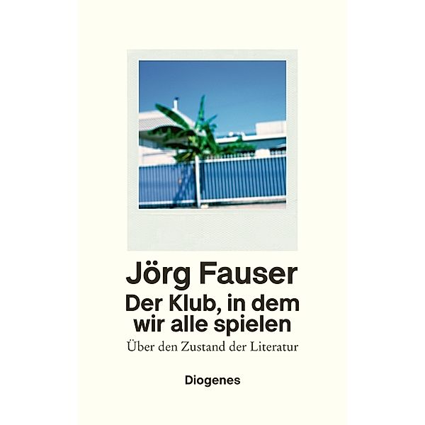 Der Klub, in dem wir alle spielen, Jörg Fauser