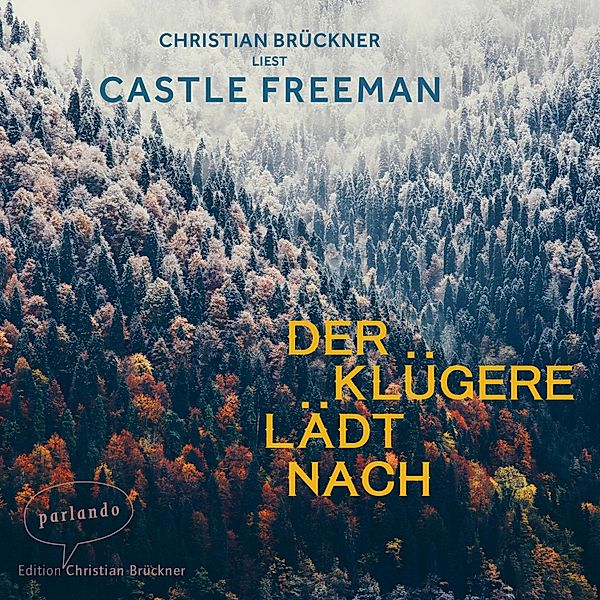 Der Klügere lädt nach, Castle Freeman