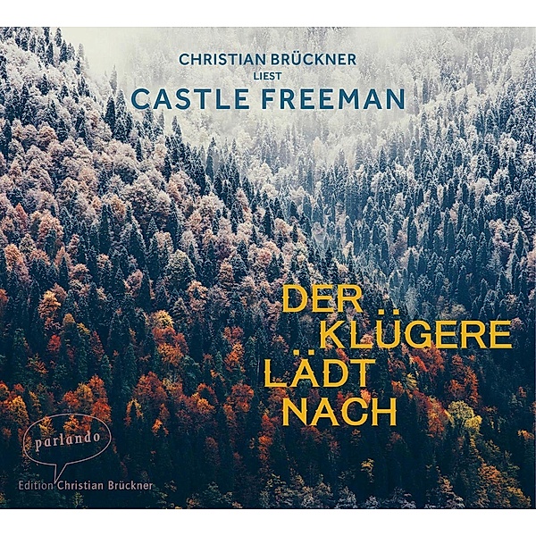 Der Klügere lädt nach, 5 Audio-CDs, Castle Freeman