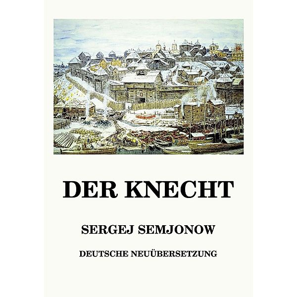 Der Knecht, Sergej Semjonow