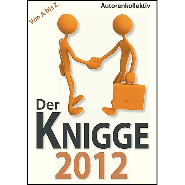 Der Knigge 2012, Autorenkollektiv