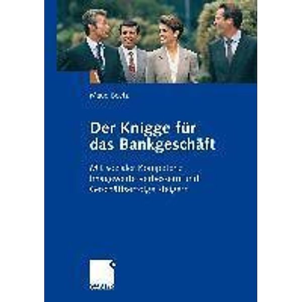 Der Knigge für das Bankgeschäft, Maud Beetz