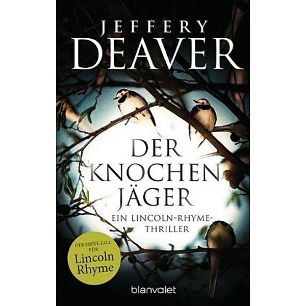 Der Knochenjäger / Lincoln Rhyme Bd.1, Jeffery Deaver