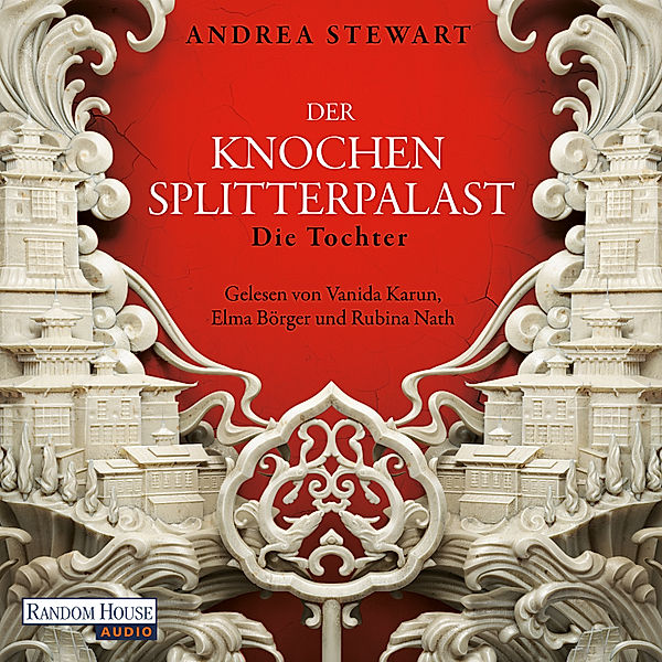 Der Knochensplitterpalast - 1 - Die Tochter, Andrea Stewart