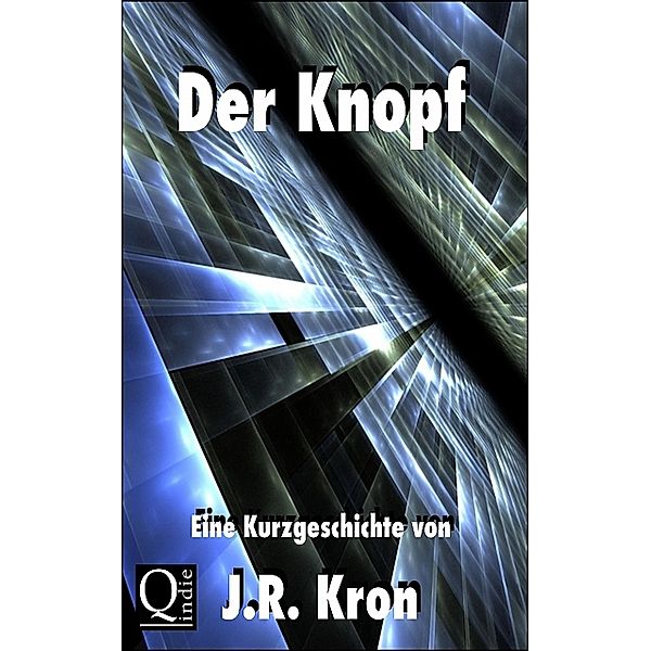 Der Knopf, J. R. Kron