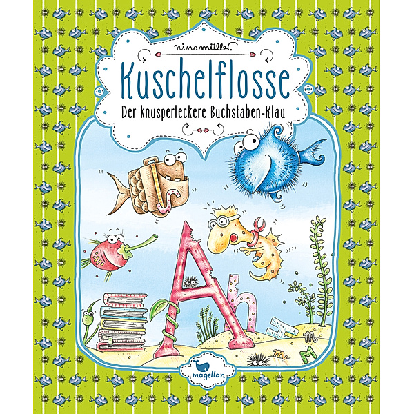 Der knusperleckere Buchstaben-Klau / Kuschelflosse Bd.5, Nina Müller