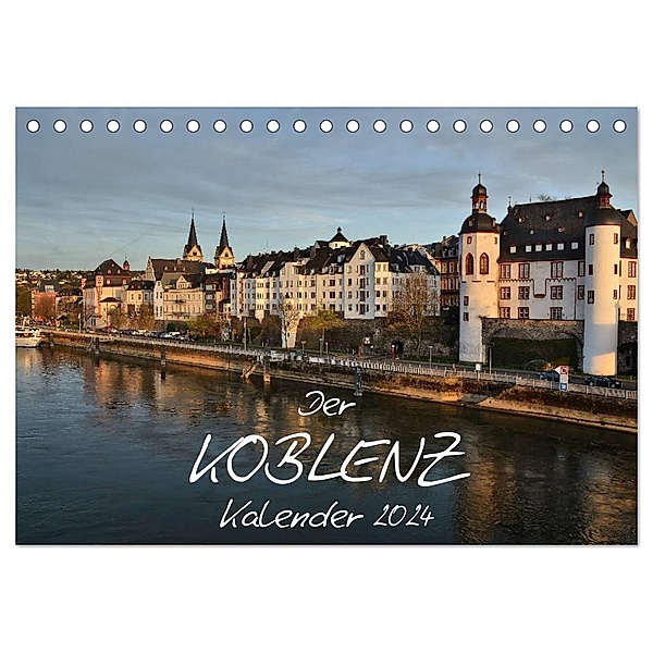 Der Koblenz Kalender (Tischkalender 2024 DIN A5 quer), CALVENDO Monatskalender, Jutta Heusslein