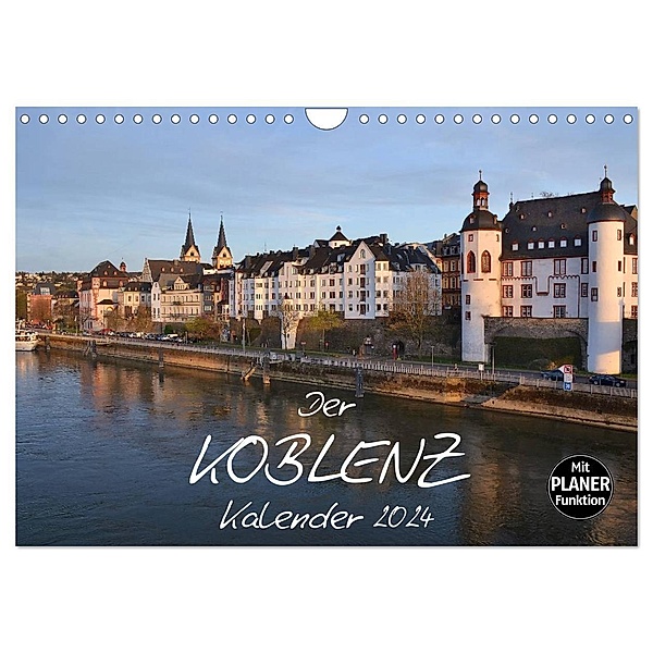 Der Koblenz Kalender (Wandkalender 2024 DIN A4 quer), CALVENDO Monatskalender, Jutta Heußlein