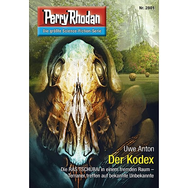 Der Kodex (Heftroman) / Perry Rhodan-Zyklus Die Jenzeitigen Lande Bd.2801, Uwe Anton