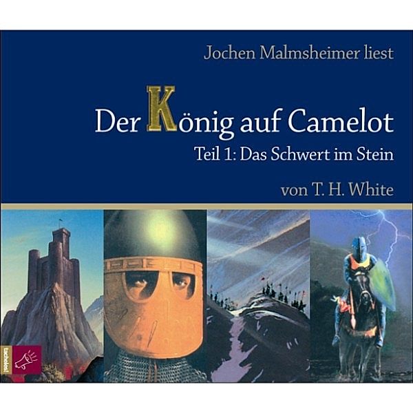 Der König auf Camelot - 1 - Der König auf Camelot Teil 1 - Das Schwert im Stein, Terence Hanbury White