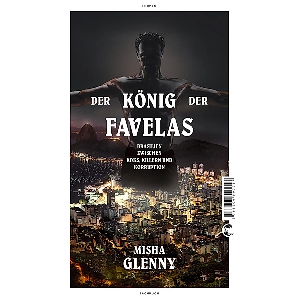 Der König der Favelas, Misha Glenny