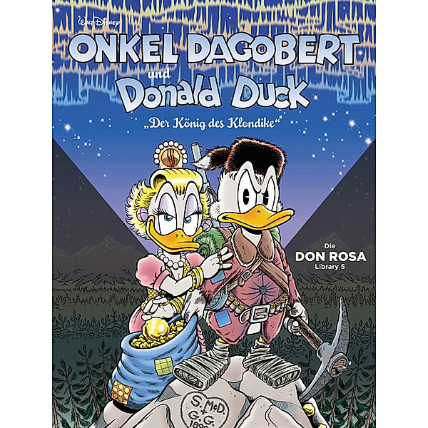 Der König der Klondike / Onkel Dagobert und Donald Duck - Don Rosa Library Bd.5, Don Rosa, Walt Disney