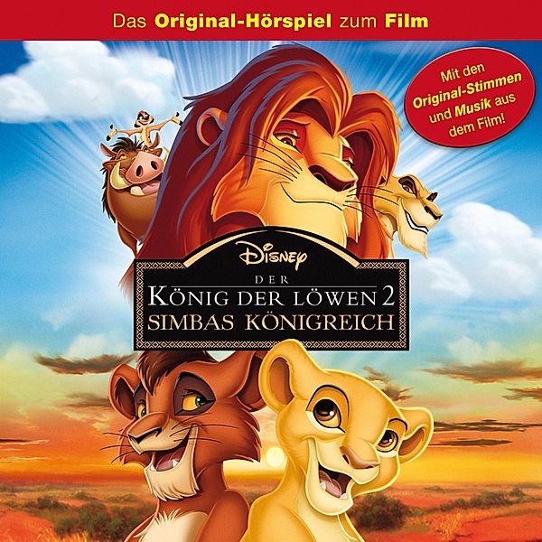 Der König der Löwen Hörspiel - 2 - Der König der Löwen 2 - Simbas Königreich (Das Original-Hörspiel zum Disney Film), Marty Panzer, Jack Feldman