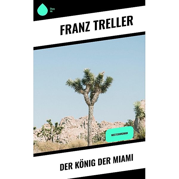 Der König der Miami, Franz Treller