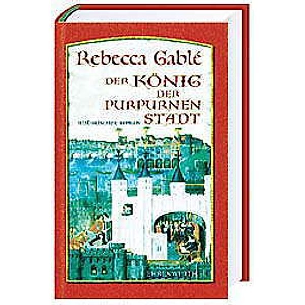 Der König der purpurnen Stadt, Rebecca Gablé