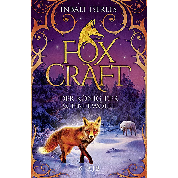 Der König der Schneewölfe / Foxcraft Bd.3, Inbali Iserles