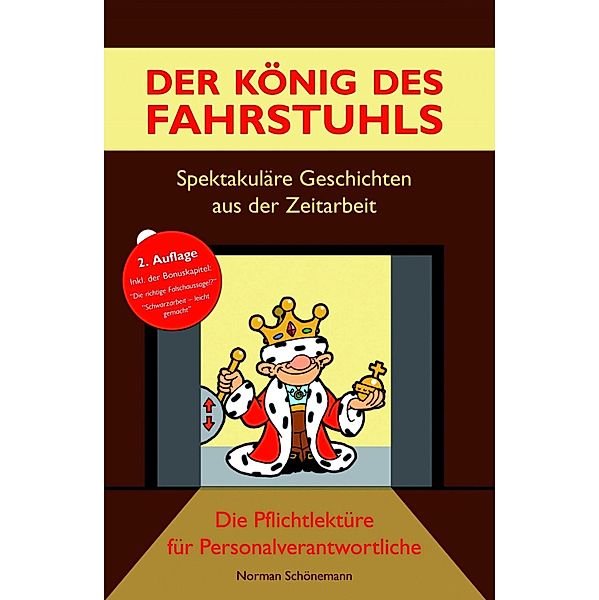 Der König des Fahrstuhls - Spektakuläre Geschichten aus der Zeitarbeit, Norman Schönemann