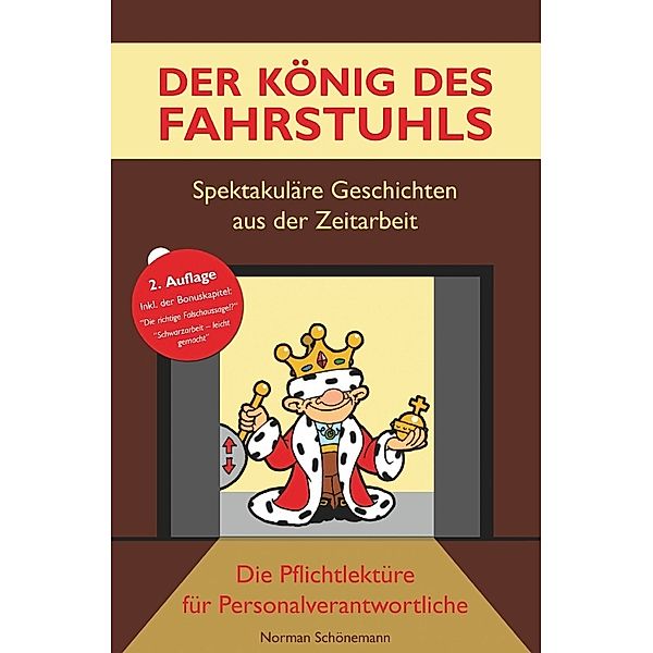Der König des Fahrstuhls - Spektakuläre Geschichten aus der Zeitarbeit, Norman Schönemann