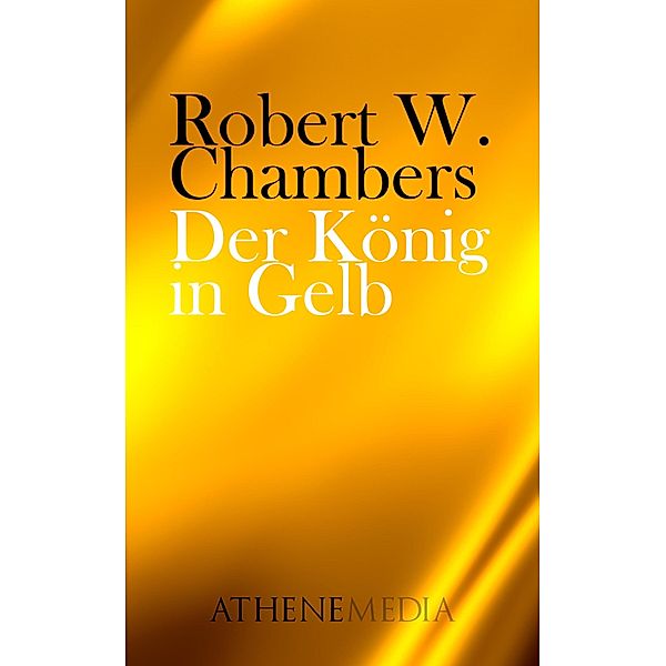 Der König in Gelb, Robert W. Chambers