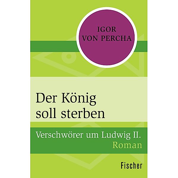 Der König soll sterben, Igor von Percha