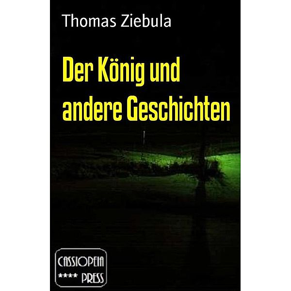 Der König und andere Geschichten, Thomas Ziebula